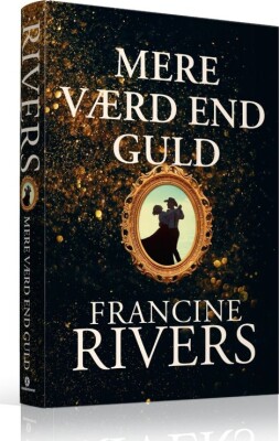 Mere Værd End Guld - Francine Rivers - Bog