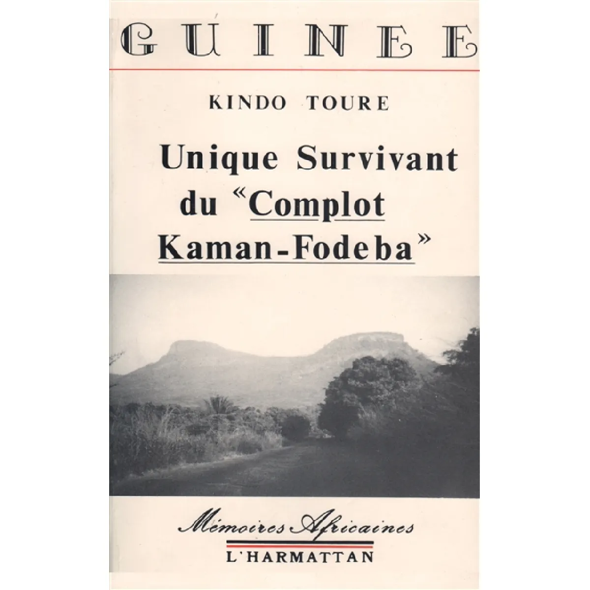 Unique survivant du complot Kaman-Fodéba : Guinée · Occasion