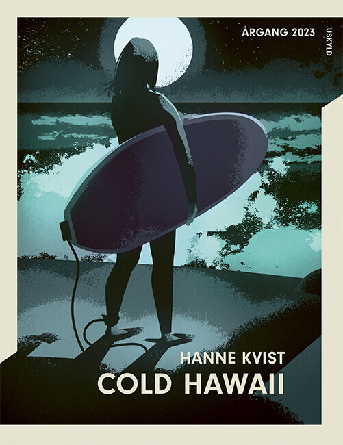 Årgang 2023 - Uskyld: Cold Hawaii - Hanne Kvist - Bog