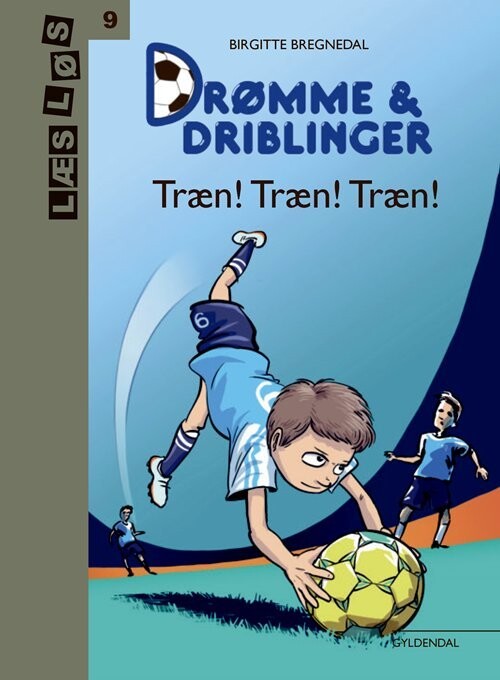 Drømme Og Driblinger. Træn! Træn! Træn! - Birgitte Bregnedal - Bog