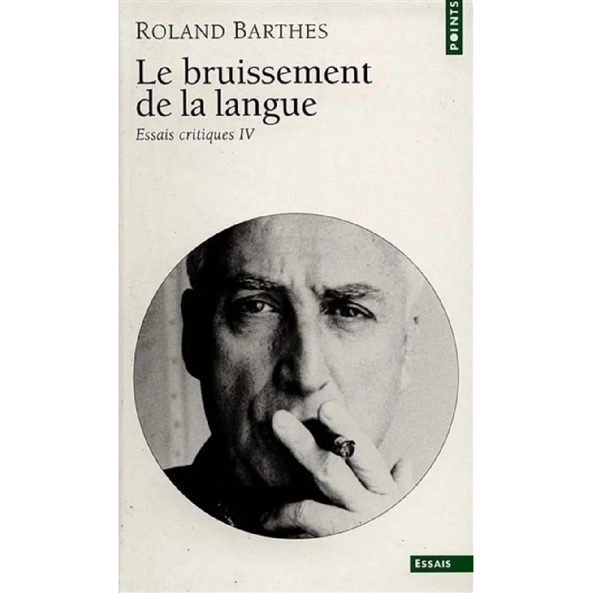 Essais critiques. Vol. 4. Le Bruissement de la langue · Occasion
