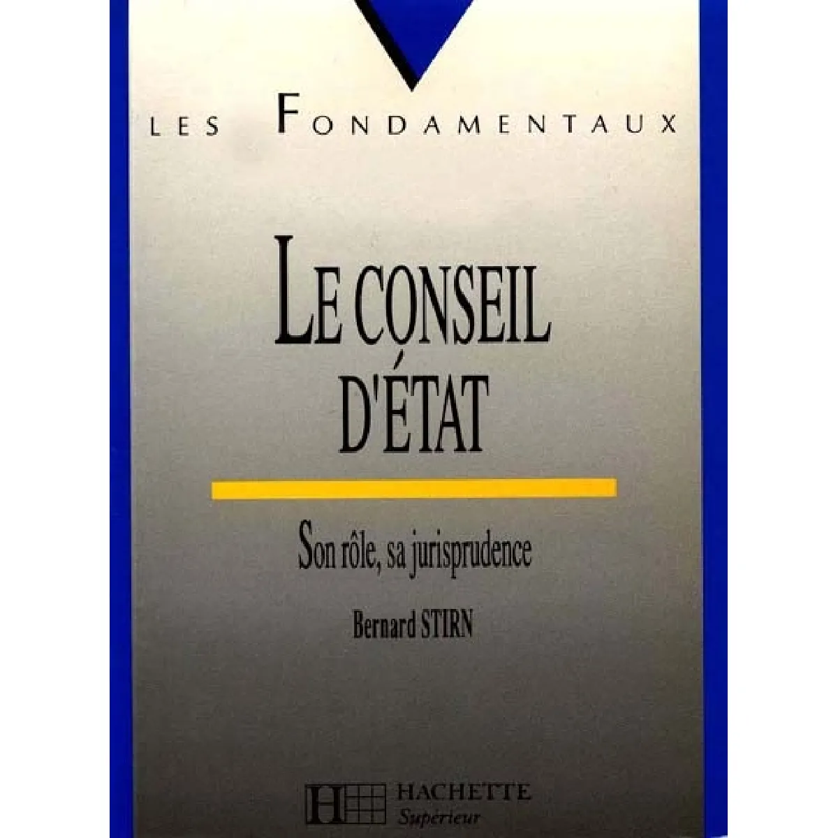 Le Conseil d'Etat : son rôle, sa jurisprudence · Occasion