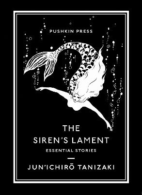 The Siren's Lament: Essential Stories - Pushkin Collection (Paperback)