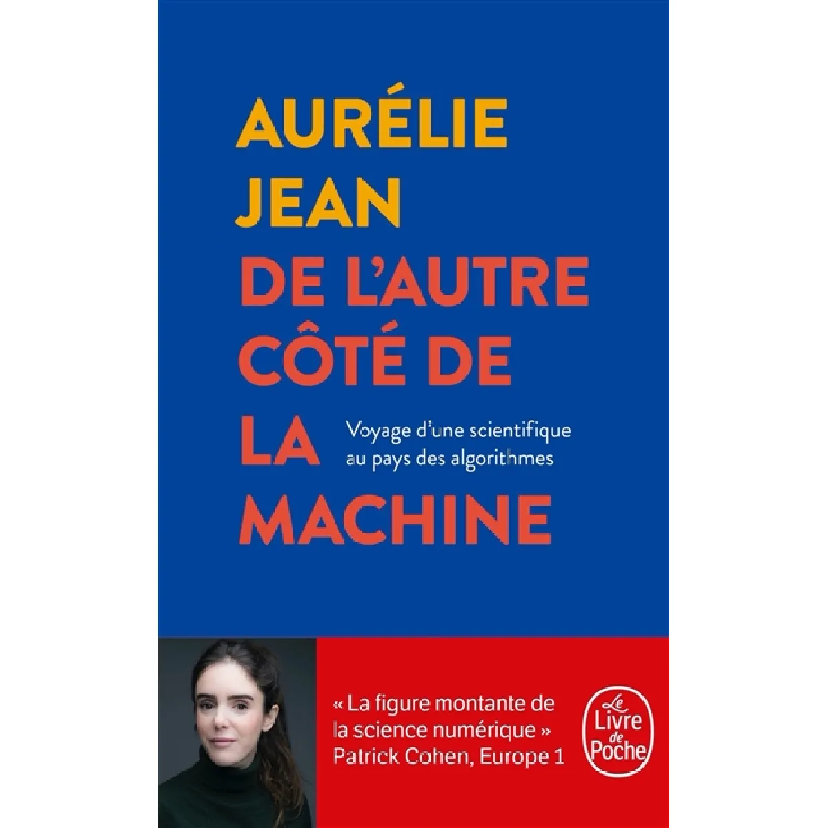 De l'autre côté de la machine : voyage d'une scientifique au pays des algorithmes · Occasion