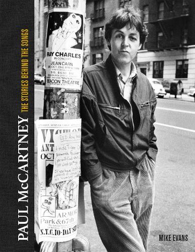 Paul McCartney: The Stories Behind 50 Classic Songs, 1970-2020 - Stories Behind the Songs (Hardback)