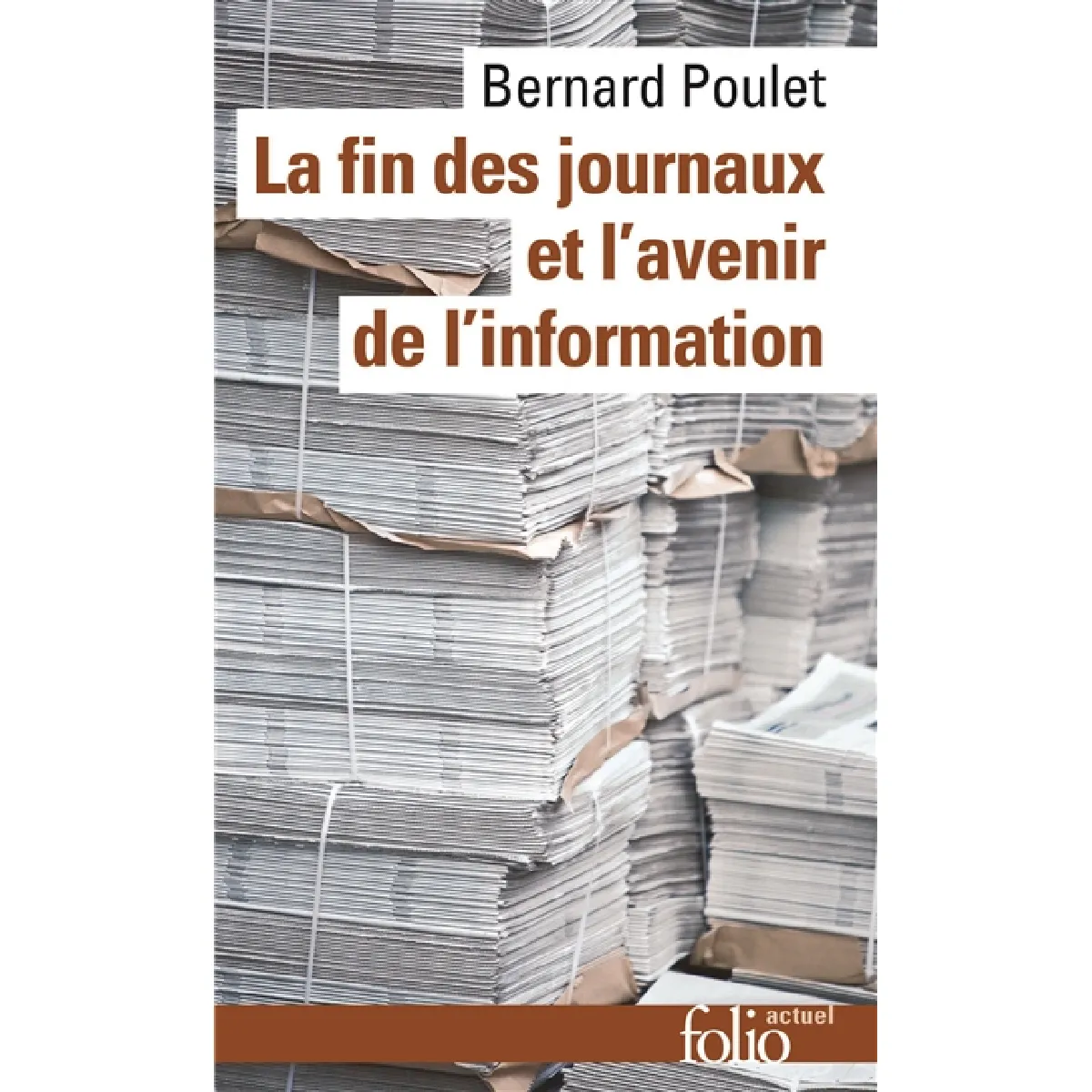 La fin des journaux et l'avenir de l'information · Occasion