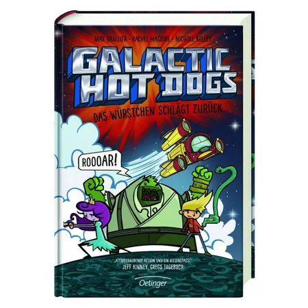 Oetinger Max Brallier - Galactic Hot Dogs. Das Würstchen schlägt zurück