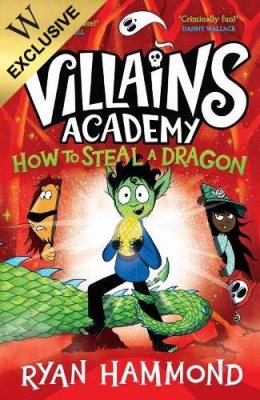 How To Steal a Dragon: Exclusive Edition - Villains Academy 2 (Paperback)