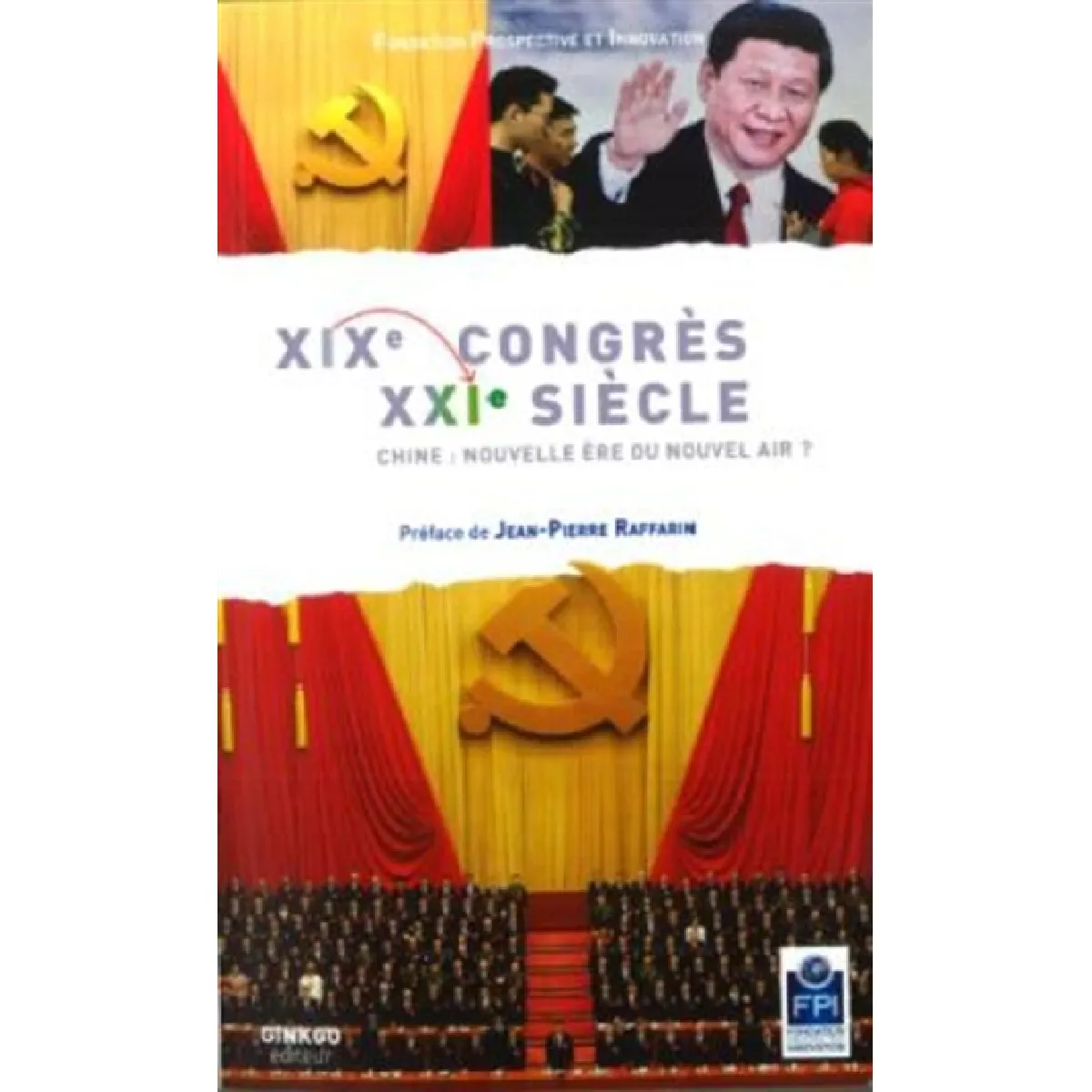 XIXe Congrès, XXIe siècle : Chine : nouvelle ère ou nouvel air ? · Occasion