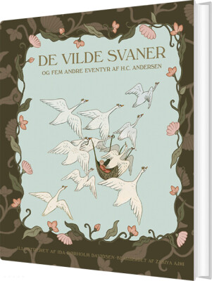 De Vilde Svaner Og Fem Andre Eventyr Af H.C. Andersen - H.c. Andersen - Bog