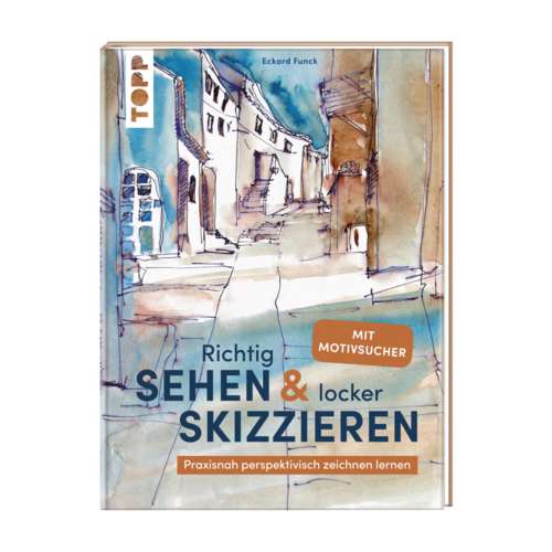 Richtig sehen & locker skizzieren