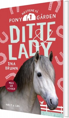 Ditte & Lady - Hestene På Ponygården 1 - Ina Bruhn - Bog