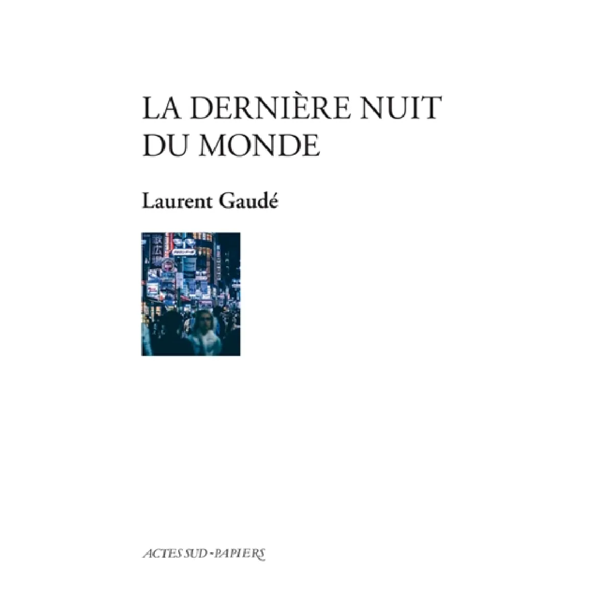 La dernière nuit du monde : monologue peuplé · Occasion