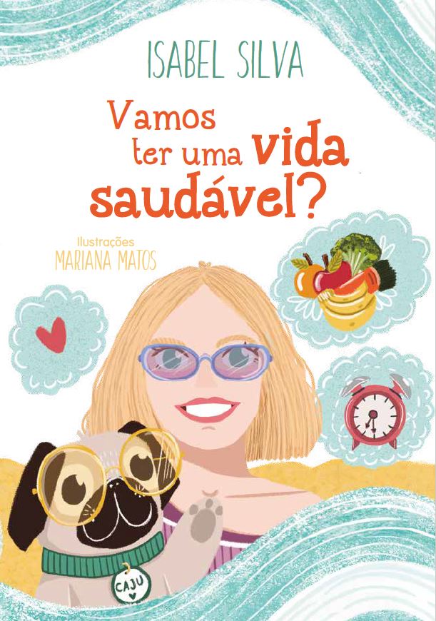 Vamos ter uma vida saudável?de Isabel Silva