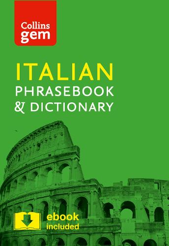 Collins Italian Phrasebook and Dictionary Gem Edition: Essential Phrases and Words in a Mini, Travel-Sized Format - Collins Gem (Paperback)