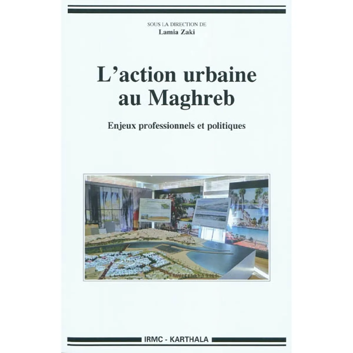L'action urbaine au Maghreb : enjeux professionnels et politiques · Occasion