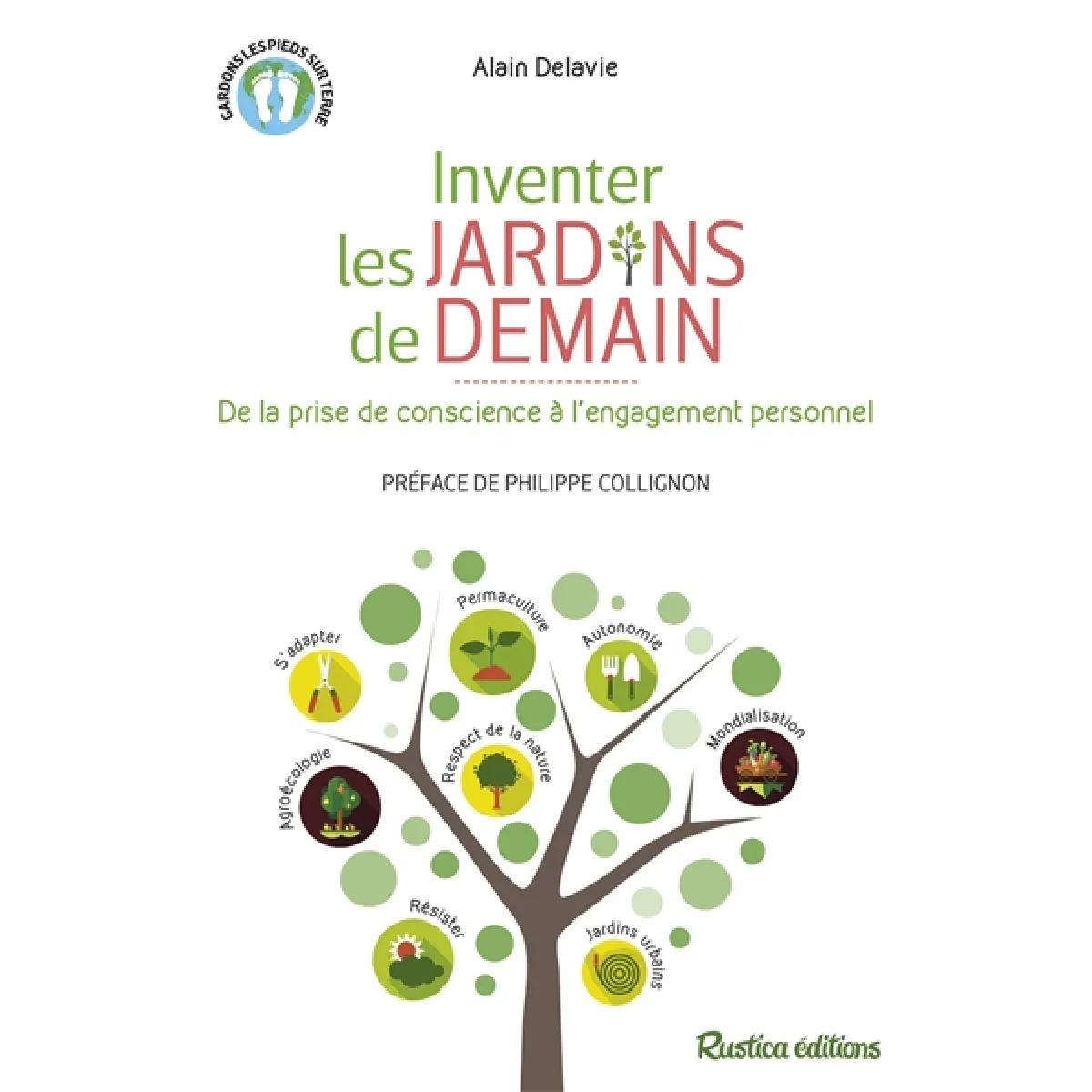 Inventer les jardins de demain : de la prise de conscience à l'engagement personnel · Occasion