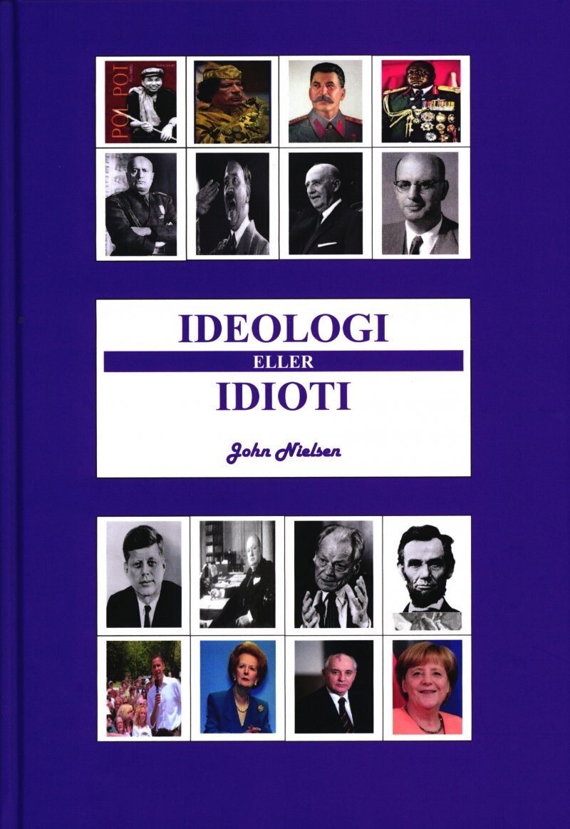Ideologi Eller Idioti - John Nielsen - Bog