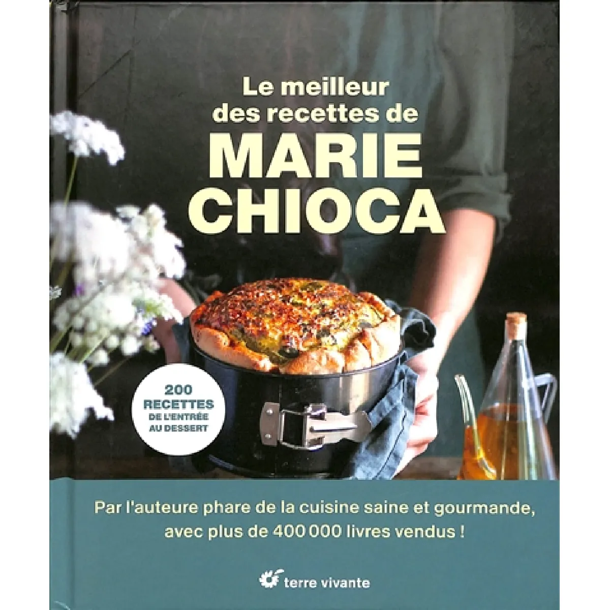 Le meilleur des recettes de Marie Chioca : 200 recettes, de l'entrée au dessert · Occasion