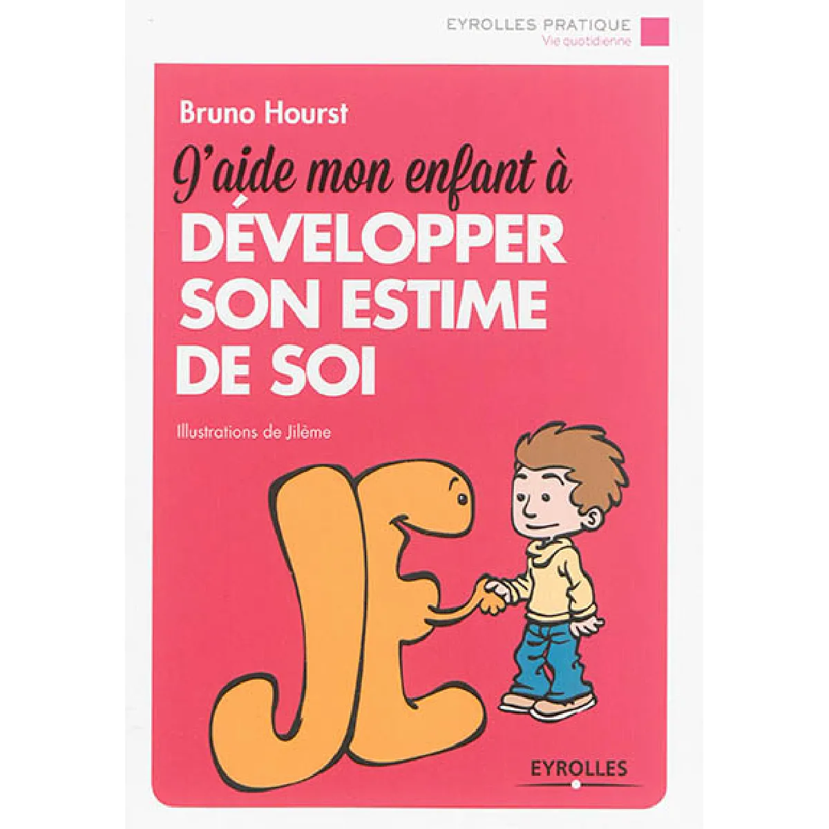 J'aide mon enfant à développer son estime de soi · Occasion