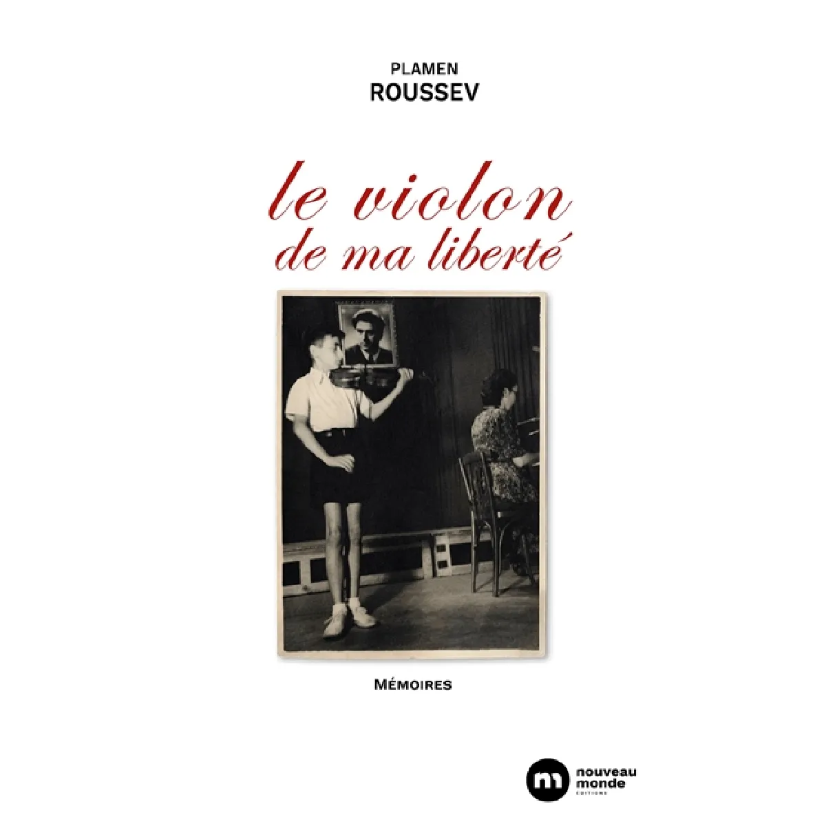 Le violon de ma liberté : mémoires · Occasion