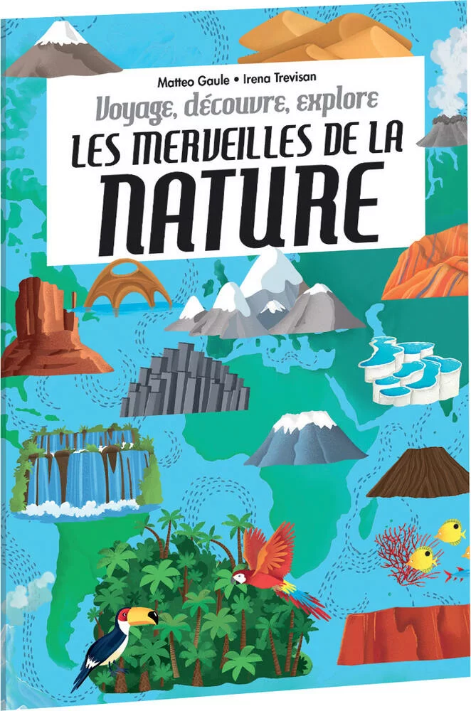 VOYAGE, DECOUVRE ET EXPLOIRE - LES MERVEILLES DE LA NATURE
