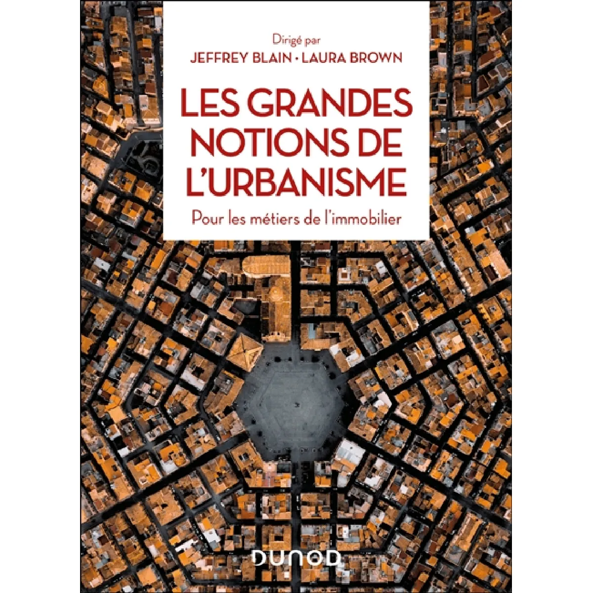 Les grandes notions de l'urbanisme : pour les métiers de l'immobilier