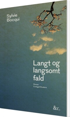 Langt Og Langsomt Fald - Sylvie Bocqui - Bog