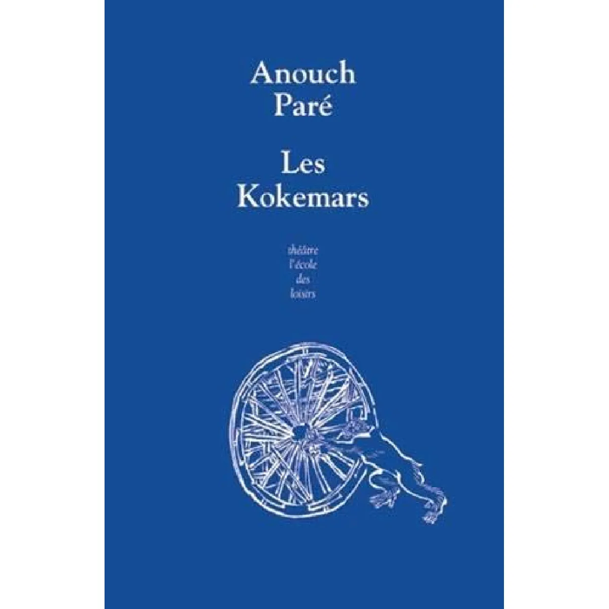 Les Kokemars ou Sur la petite reine des nuits sans étoiles : pièce catastrophe pour enfants et autres convives · Occasion
