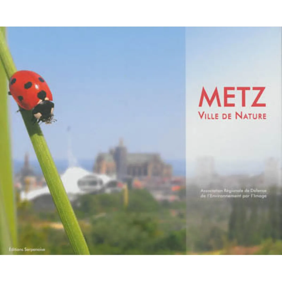 Metz : ville de nature · Occasion