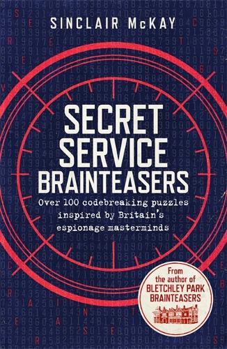 Secret Service Brainteasers: Do you have what it takes to be a spy (Paperback)