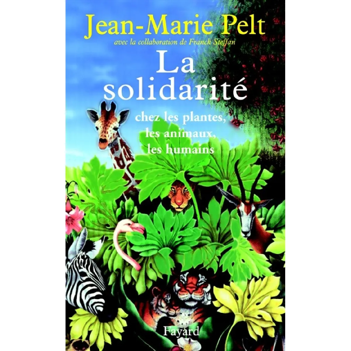 La solidarité : chez les plantes, les animaux, les humains · Occasion