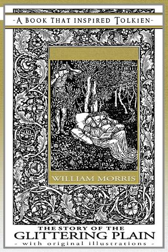 The Story of the Glittering Plain - A Book That Inspired Tolkien: With Original Illustrations - Professor's Bookshelf 3 (Paperback)