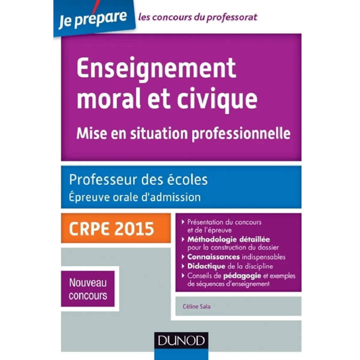 Enseignement moral et civique, mise en situation professionnelle : professeur des écoles, épreuve orale d'admission, CRPE 2015 : nouveau concours · Occasion