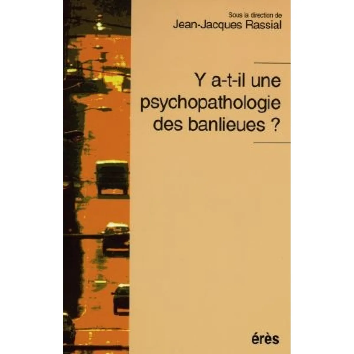 Y a-t-il une psychopathologie des banlieues ? · Occasion