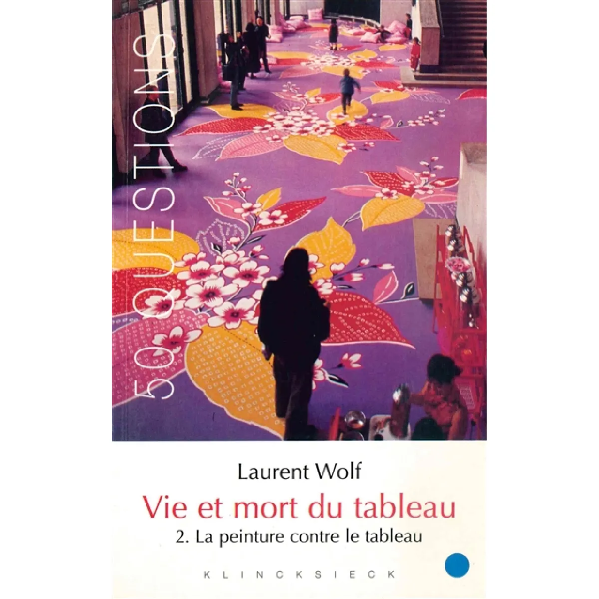 Vie et mort du tableau (1273-1973). Vol. 2. La peinture contre le tableau · Occasion