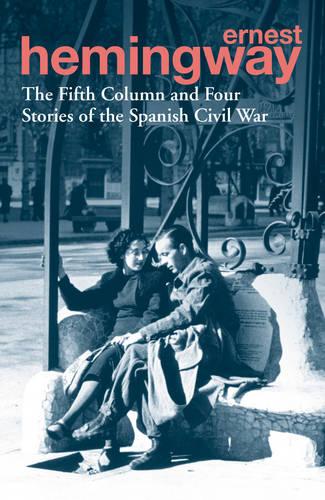 The Fifth Column and Four Stories of the Spanish Civil War (Paperback)
