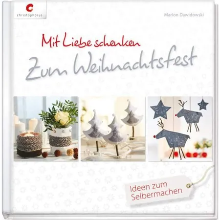 Christophorus Verlag Mit Liebe schenken. Zum Weihnachtsfest