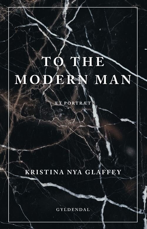 To The Modern Man - Kristina Nya Glaffey - Bog