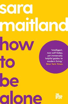 How to Be Alone - The School of Life (Paperback)