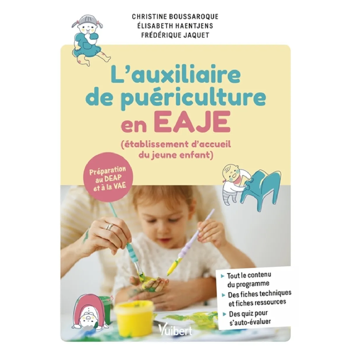 L'auxiliaire de puériculture en EAJE (établissement d'accueil du jeune enfant) : préparation au DEAP et à la VAE
