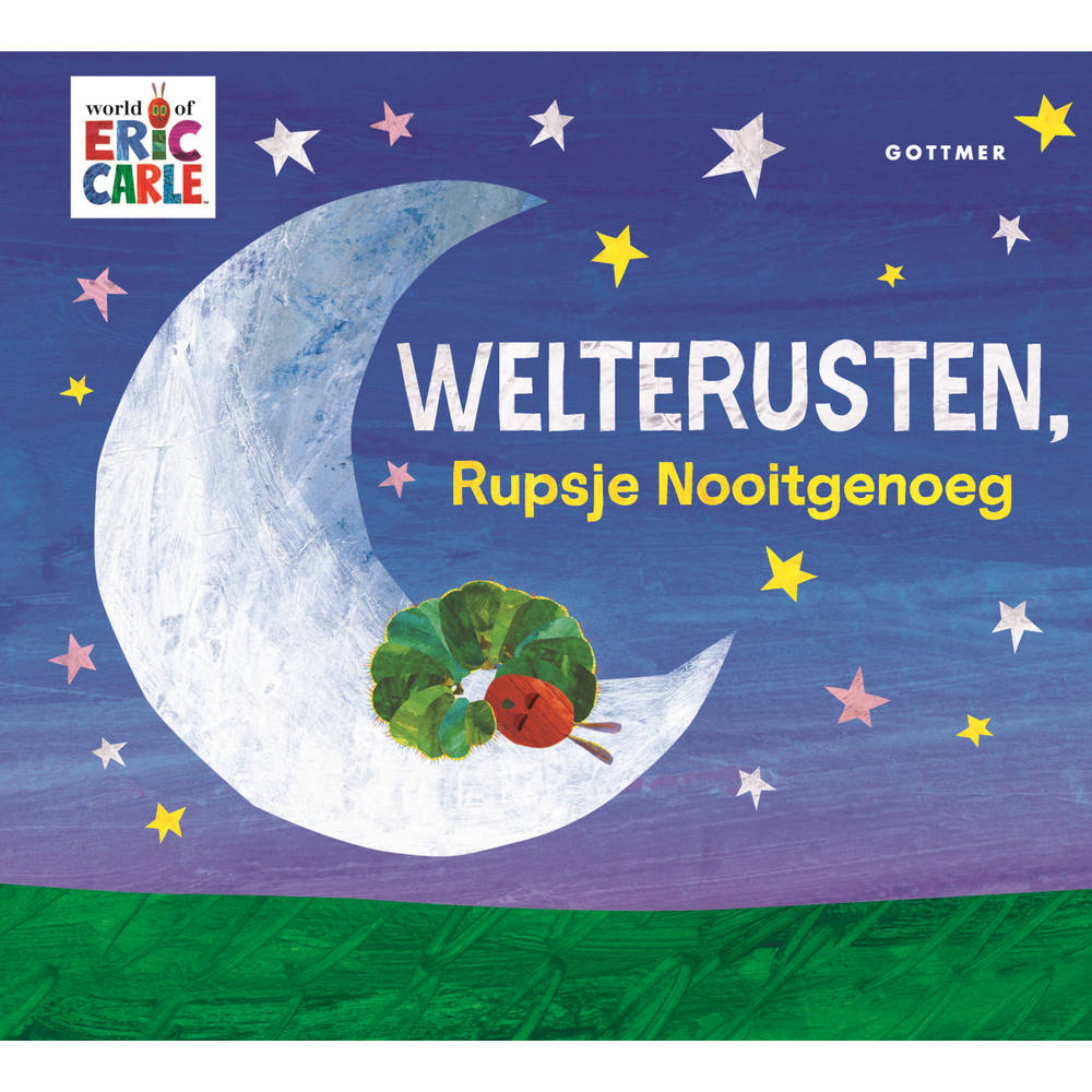 Welterusten Rupsje Nooitgenoeg - Eric Carle
