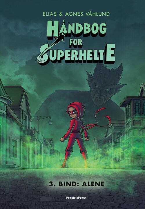 Håndbog For Superhelte 3: Alene - Elias Og Agnes Våhlund - Bog