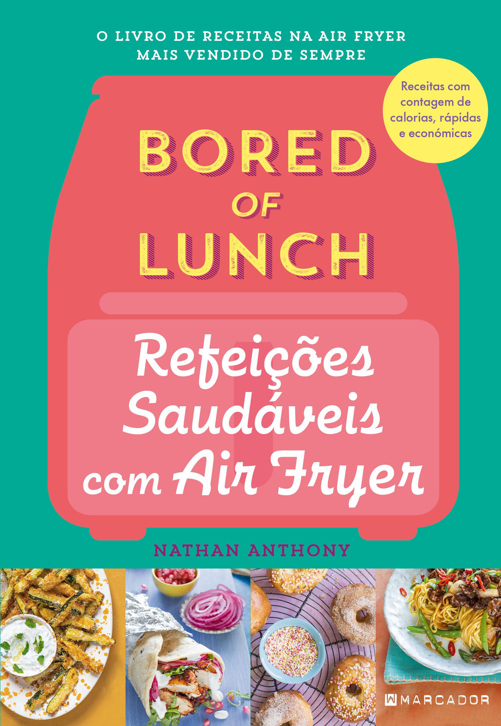 Bored of Lunch - Refeições Saudáveis com Air Fryer de Nathan Anthony