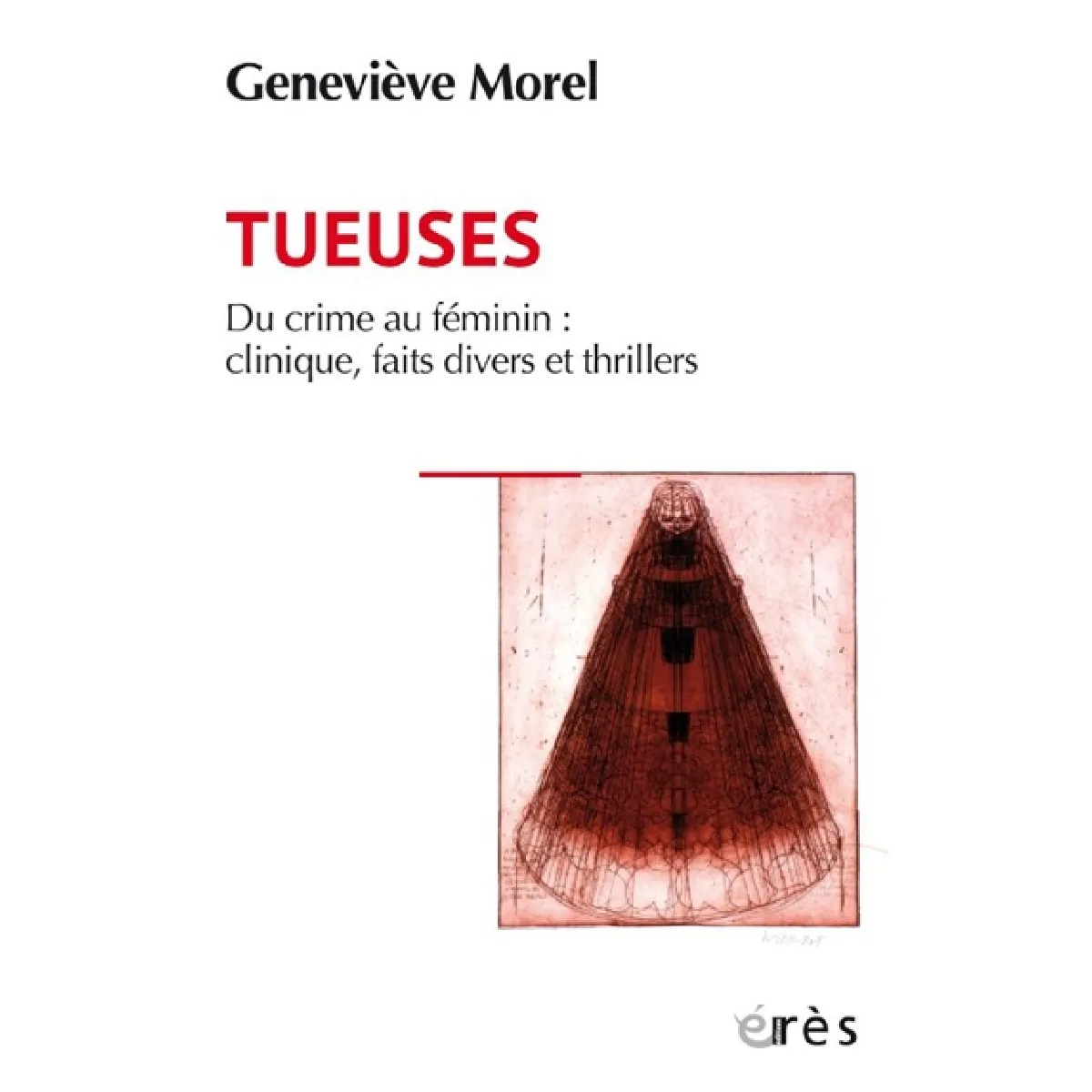 Tueuses : du crime au féminin : clinique, faits divers et thrillers · Occasion