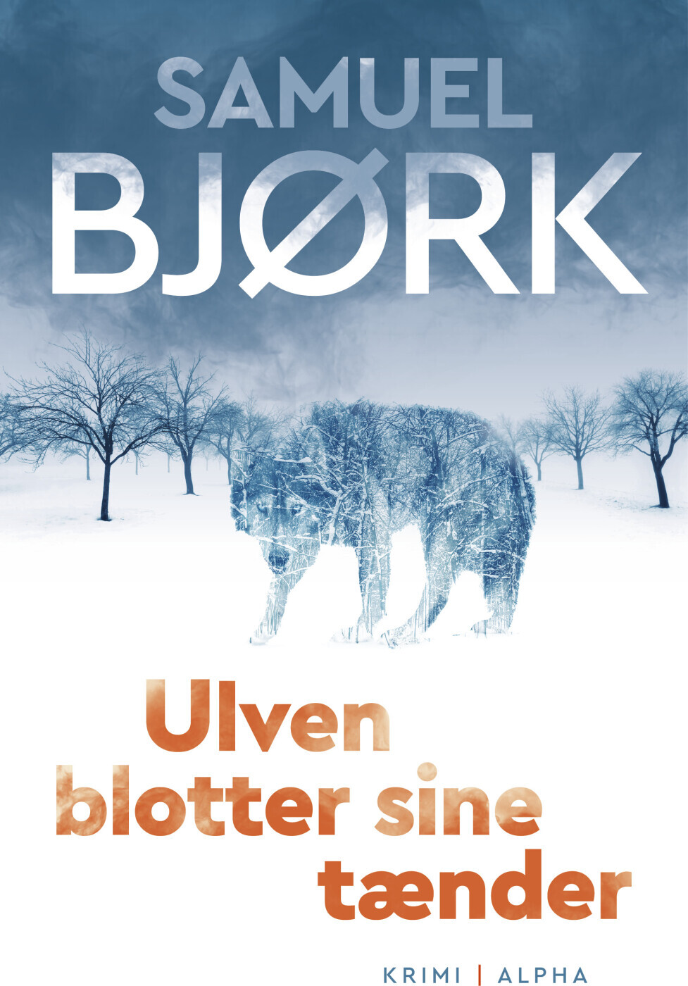 Ulven Blotter Sine Tænder - Samuel Bjørk - Bog