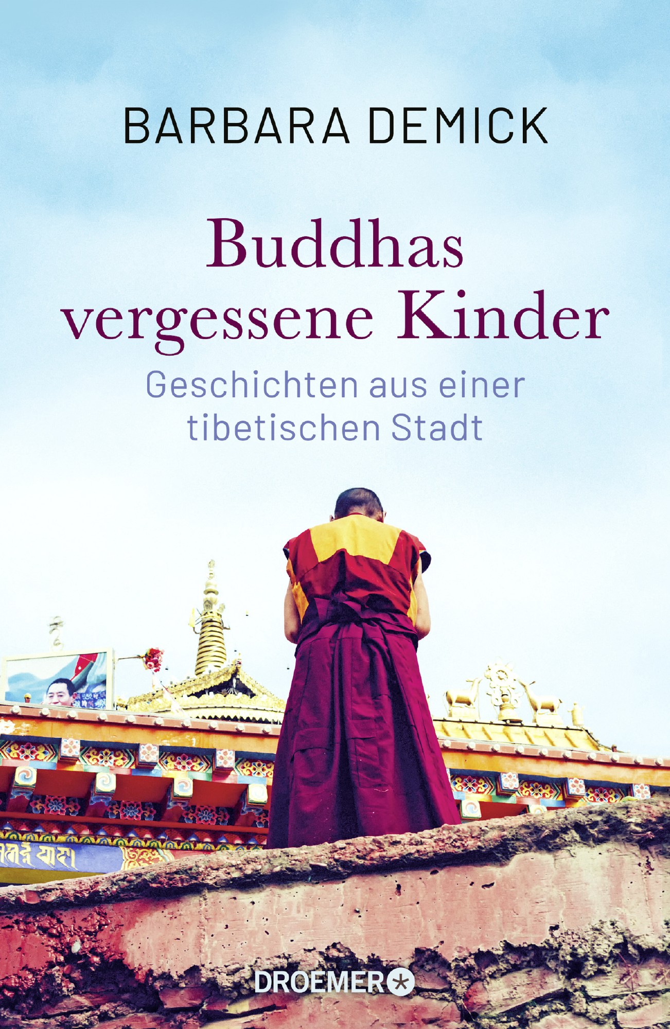 Buch 'Buddhas vergessene Kinder', Geschichten aus einer tibetischen Stadt günstig bestellen