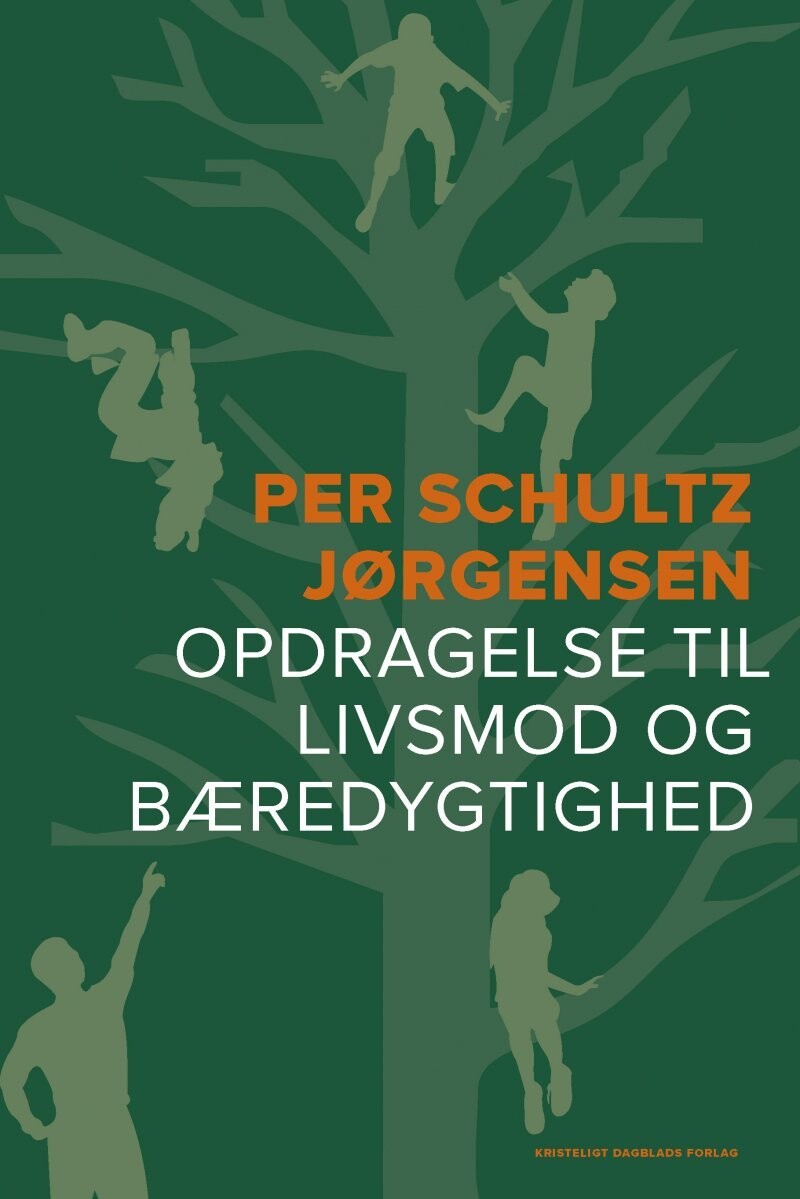 Opdragelse Til Livsmod Og Bæredygtighed - Per Schultz Jørgensen - Bog