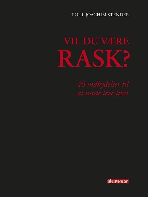 Vil Du Være Rask - Poul Joachim Stender - Bog