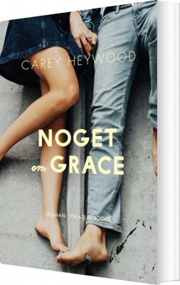 Noget Om Grace - Carey Heywood - Bog